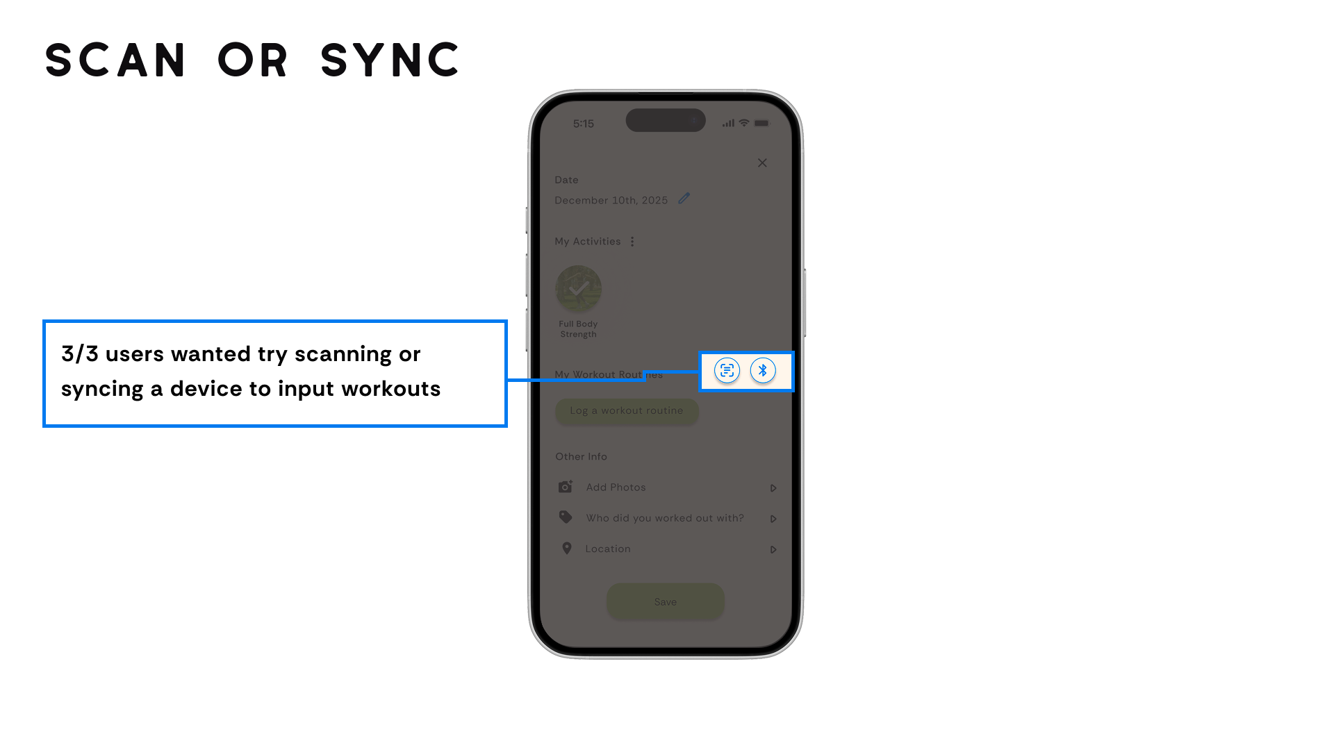 3/3 users wanted try scanning or syncing a device to input workouts
