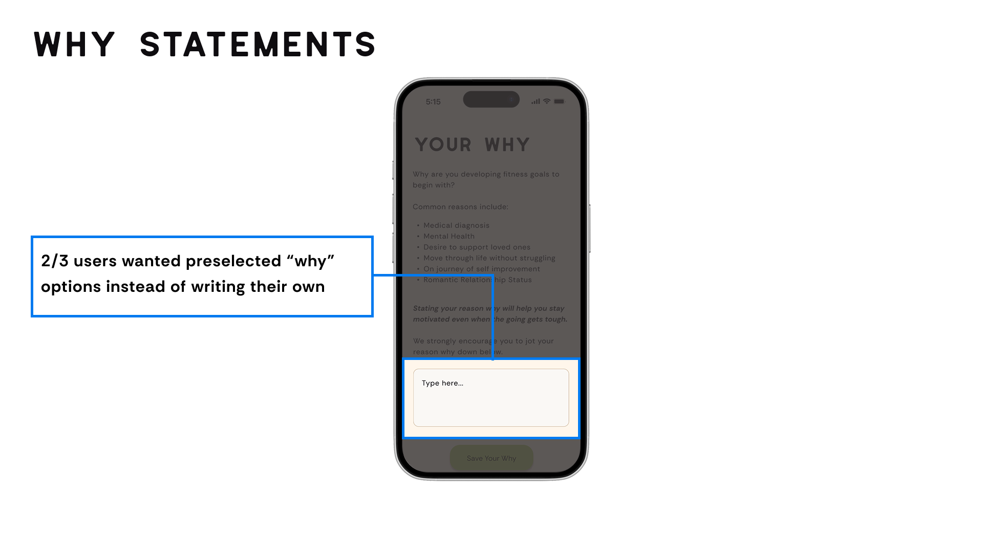 2/3 users wanted preselected "why" options instead of writing their own